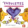 Les Fabulettes, Vol. 13 : Les mots magiques