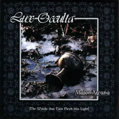 Maior Arcana (The Words That Turn Flesh Into Light) - Lux Occulta