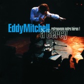Eddy Mitchell à Bercy - Retrouvons notre héros ! (live)