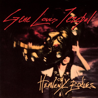 Heavenly Bodies - Gene Loves Jezebel