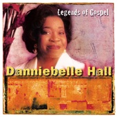 Danniebelle Hall - I Go to the Rock