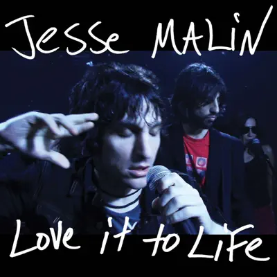Love It to Life - Jesse Malin