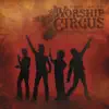 Welcome to the Rock 'n' Roll Worship Circus album lyrics, reviews, download