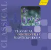 Orchestral Music (Classical) - Haydn, J. - Mozart, W.A. - Bach, C.P.E. - Beethoven, L. Van - Rosetti, A. (Classical Orchestral Masterpieces) album lyrics, reviews, download