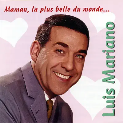 Maman la plus belle du monde - Luis Mariano