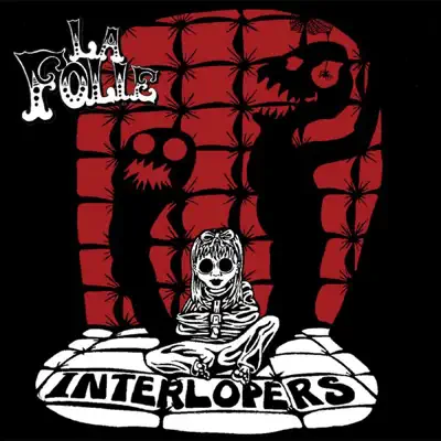 Interlopers - La Folie