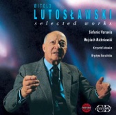 Lutoslawski: Selected Works