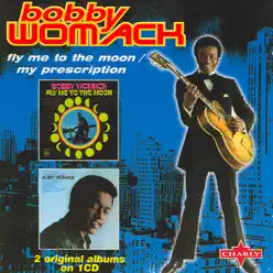 Fly Me to the Moon / My Prescription - Bobby Womack