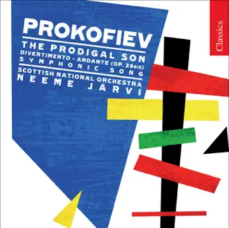 Prokofiev: The Prodigal Son, Andante, Divertissement by Neeme Järvi & Royal Scottish National Orchestra album reviews, ratings, credits