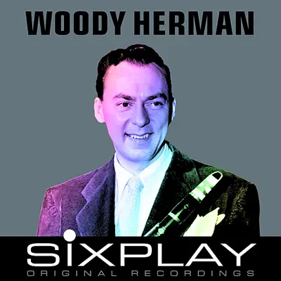 Six Play: Woody Herman - EP - Woody Herman