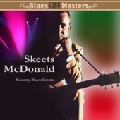 Skeets McDonald - Mead And Evil Blues