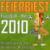 Feierbiest Fussball-Hits 2010 - Das geht ab im Stadion - Wir holen die Meisterschaft, 2010