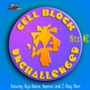Cell Block Unchallenged Vol. 2