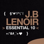 J.B Lenoir: Essential 10 artwork