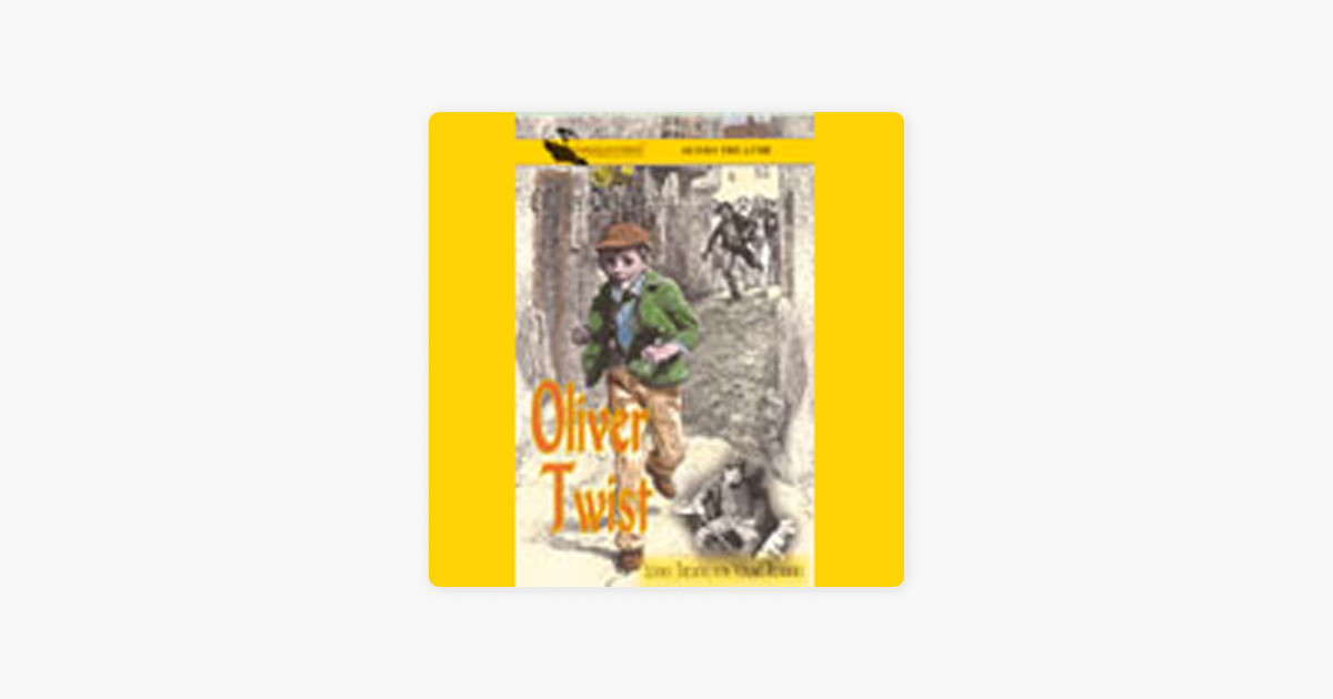 Oliver Twist (Dramatized) - Charles Dickens Oliver Twist (Dramatized) - Charles Dickens