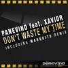 Don't Waste My Time (feat. Xavior)