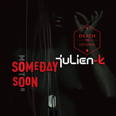 Someday Soon (Remixes) - EP - julien-k