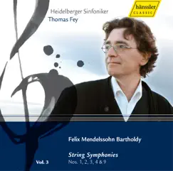 Mendelssohn, Felix: Symphonies, Vol. 3 - String Symphonies Nos. 1, 2, 3, 4, 9 by Heidelberg Symphony Orchestra & Thomas Fey album reviews, ratings, credits