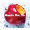Happier Than You