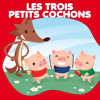 Les Trois Petits Cochons — Contes De Fées Et Histoires Pour Les Enfants - EP - La compagnie sucre d'orge