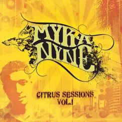 Citrus Sessions, Vol. 1 by Myka Nyne album reviews, ratings, credits