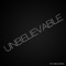 Unbelievable - Kobojsarna lyrics