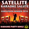 Satellite (Karaoke Salute to Lena Meyer-Landrut) [Eurovision Winner 2010] - Karaoke Party Kingz