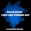 Willie Dixon - Since My Baby Been Good
