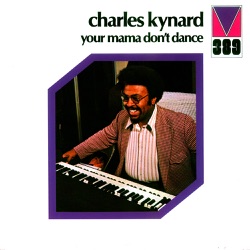Charles Kynard - I Got So Much Trouble