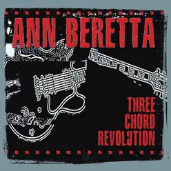 Three Chord Revolution - Ann Beretta