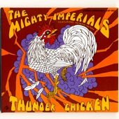 The Mighty Imperials - Thunder Chicken