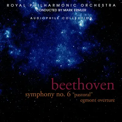 Beethoven: Symphony No. 6 & Egmont Overture - Royal Philharmonic Orchestra