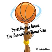 Sweet Georgia Brown - The Globetrotters Theme Song artwork