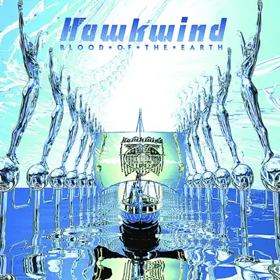 Blood of the Earth - Hawkwind