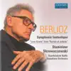 Berlioz, H.: Symphonie Fantastique - "Love Scene" from "Romeo et Juliette" album lyrics, reviews, download