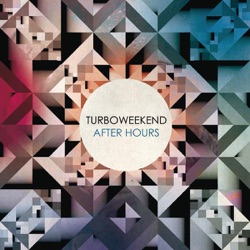 Turboweekend - After Hours