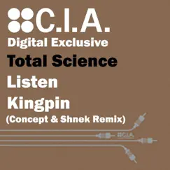 Listen / Kingpin (Concept & Shnek Remix) - Single by Total Science album reviews, ratings, credits