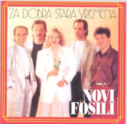 Novi Fosili - Za Dobra Stara Vremena