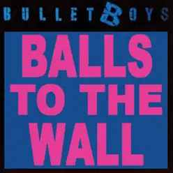 Balls to the Wall - Bulletboys