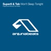 Anjunabeats Presents Super8 & Tab - Won't Sleep Tonight - EP