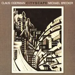 Cityscape - Michael Brecker Cityscape - Michael Brecker