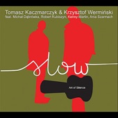 Slow, Tomasz Kaczmarczyk & Krzysztof Wermiński - First Impression (Feat. Kenny Martin) feat. Kenny Martin