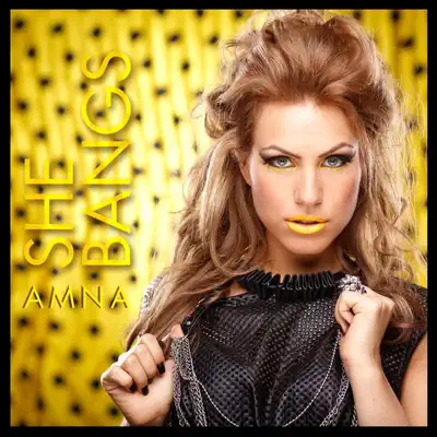 She Bangs - Single - Amna