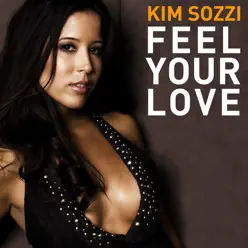 Feel your Love - Kim Sozzi