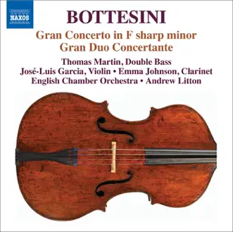 Bottesini: Double Bass Concerto No. 1 in F-Sharp Minor, Gran Duo Concertante by Thomas Martin, Andrew Litton, English Chamber Orchestra, José-Luis Garcia & Emma Johnson album reviews, ratings, credits