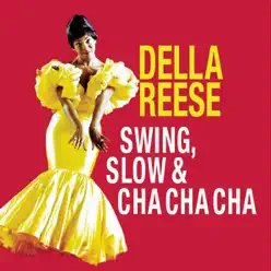 Swing, Slow & Cha Cha Cha - Della Reese Swing, Slow & Cha Cha Cha - Della Reese