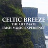 Celtic Breeze - the Ultimate Irish Music Experience