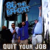 Quit Your Job, 2009