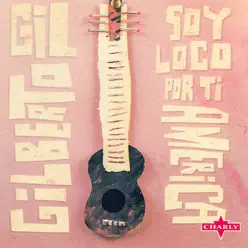 Soy Loco Por Ti America - Gilberto Gil