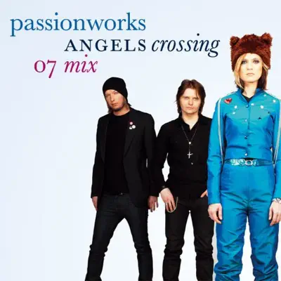 Angels Crossing - Single - Passionworks